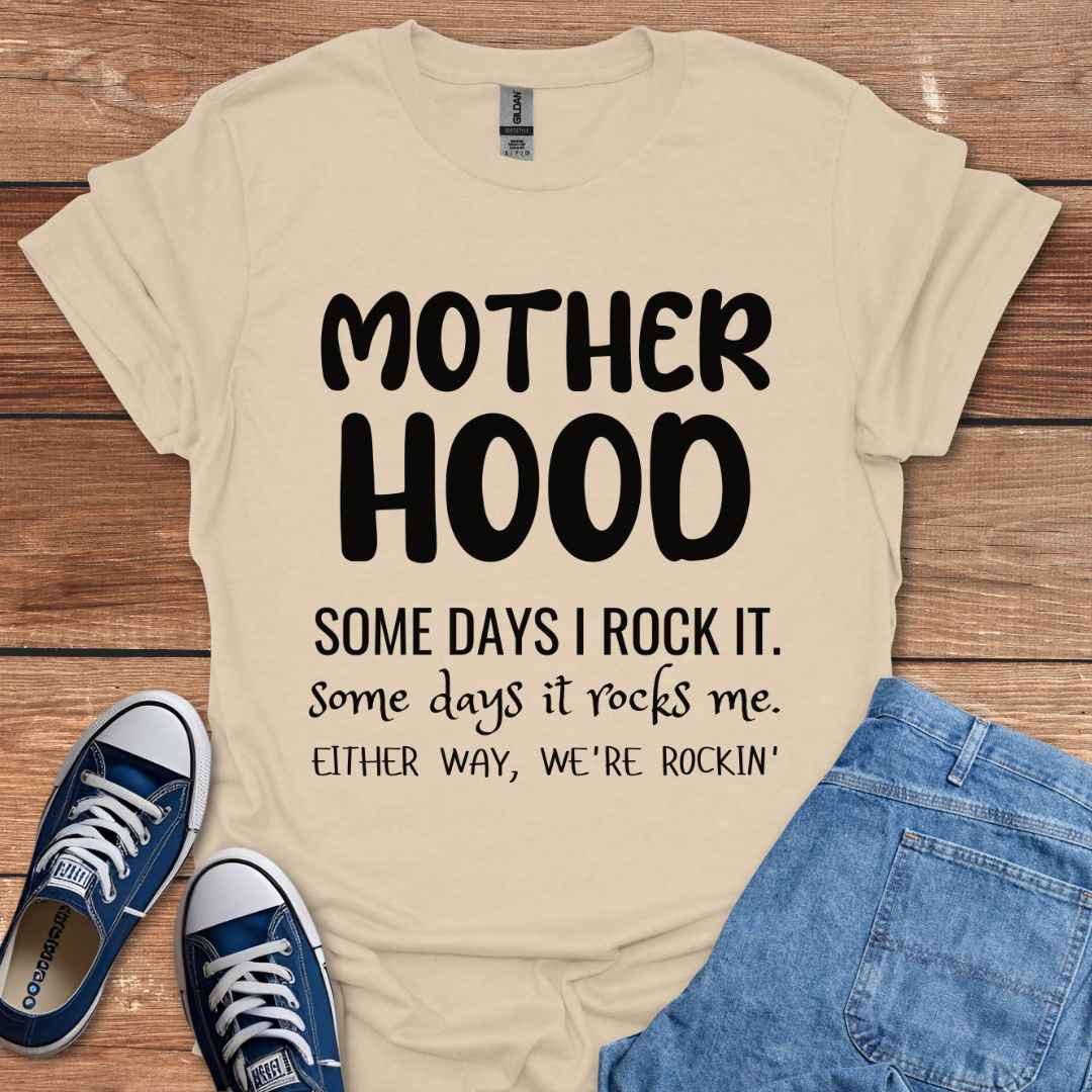 Motherhood Some Days I Rock It T-Shirt