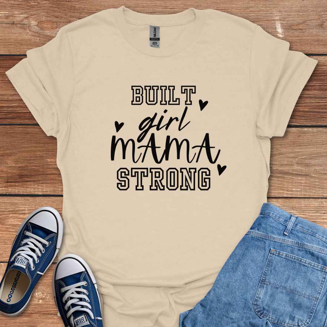 Built Girl Mama Strong Graphic T-Shirt