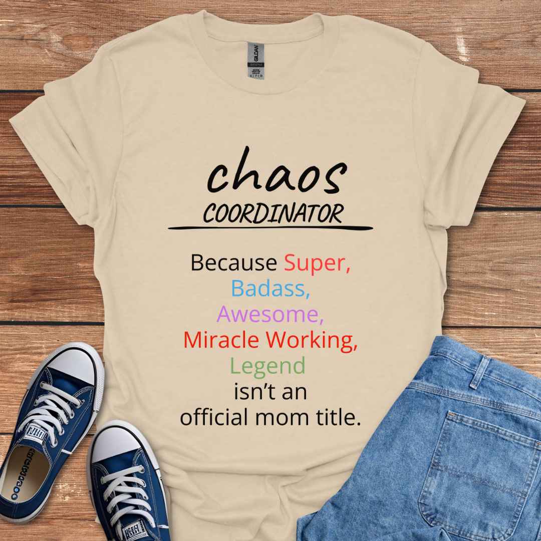 Chaos Coordinator Mom Title T-Shirt