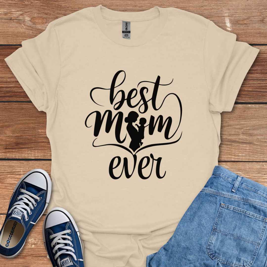 Best Mom Ever T-Shirt