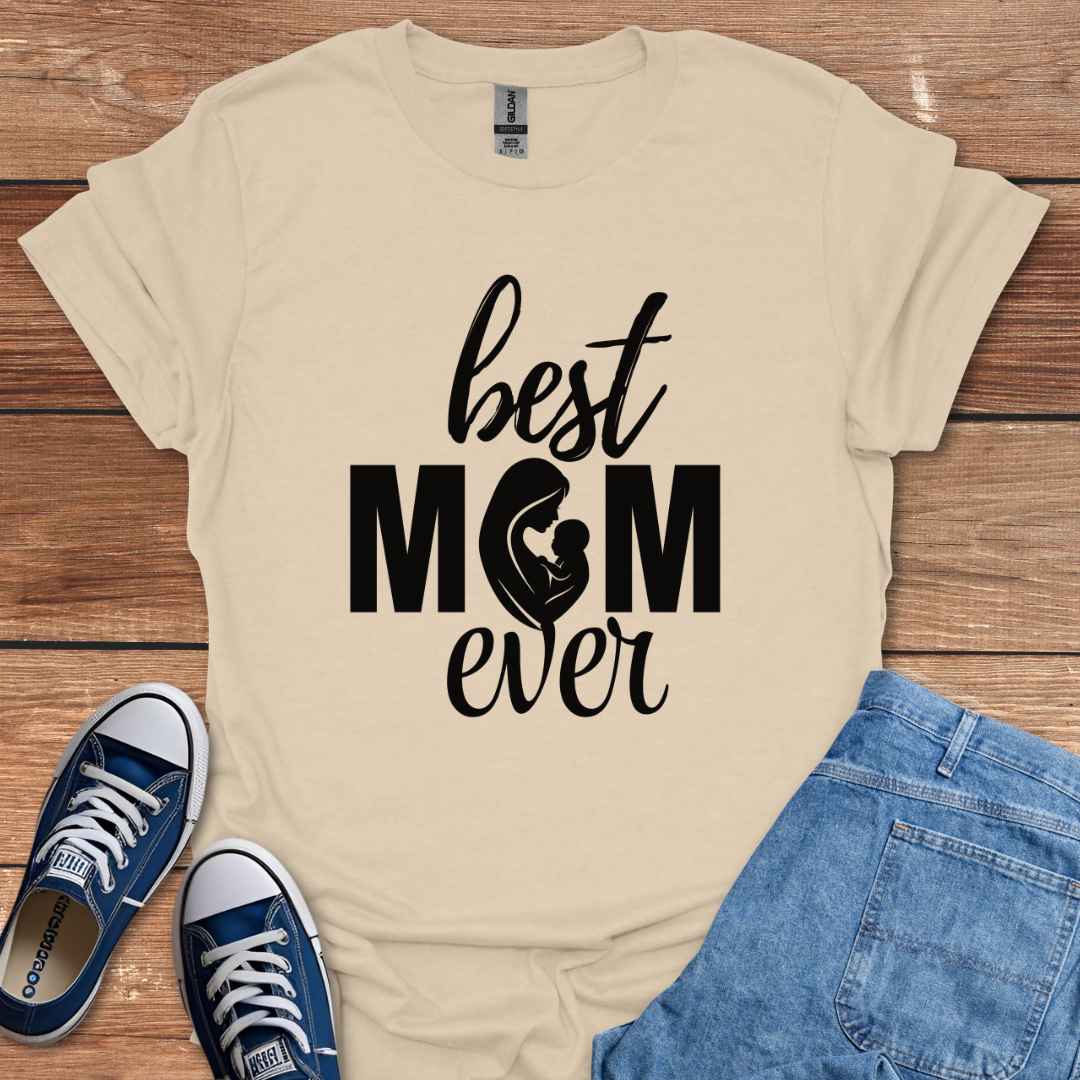 Best Mom Ever Graphic T-Shirt