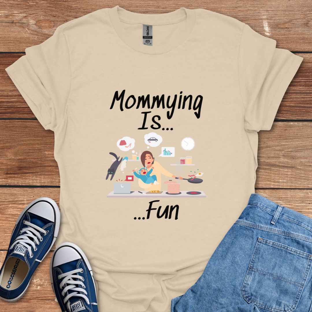 Mommying Is Fun Graphic T-Shirt