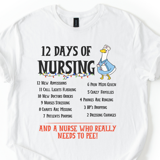 12 Days Of Nursing T-Shirt, Funny Christmas Nurse T-shirt, Merry Christmas Nursing shirt, Christmas Gift For Nurse, Nurse Goose Shirt,Cute Christmas Nurse Shirt