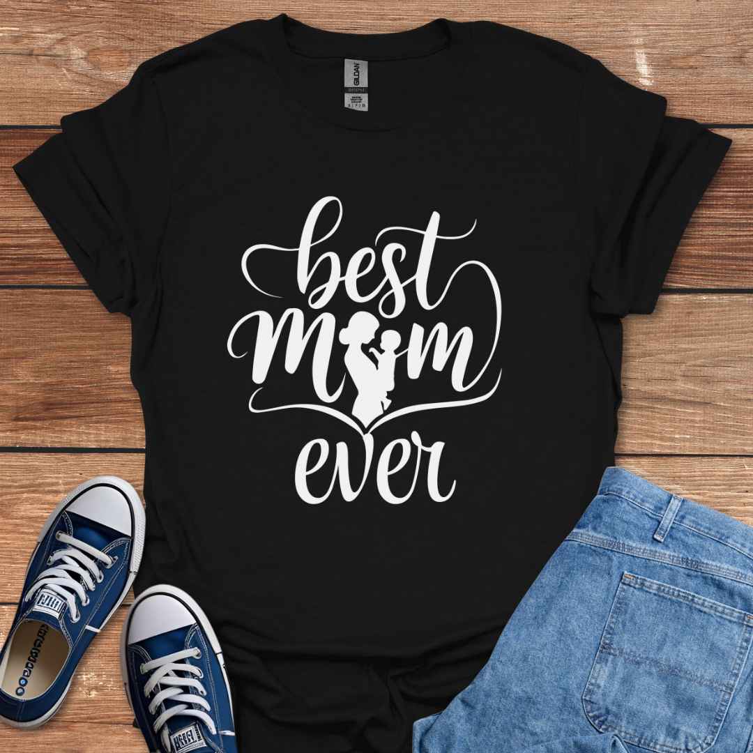 Best Mom Ever T-Shirt