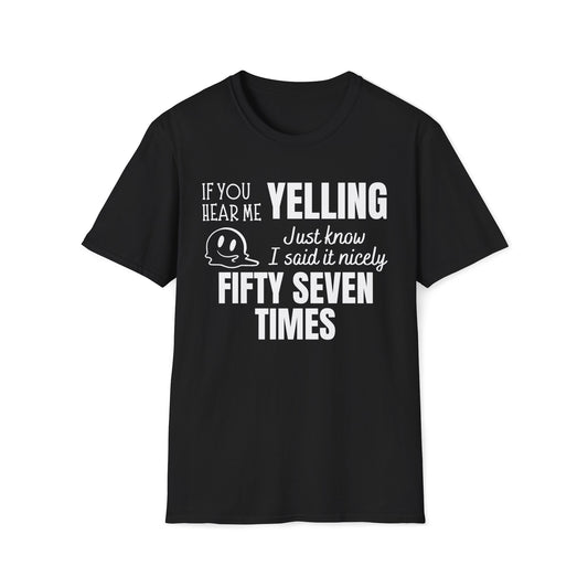 If You Hear Me Yelling Graphic T-Shirt