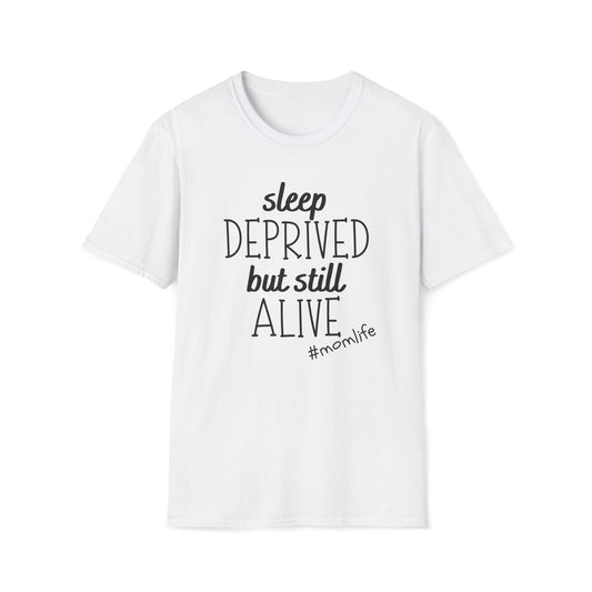Sleep Deprived But Still Alive T-Shirt
