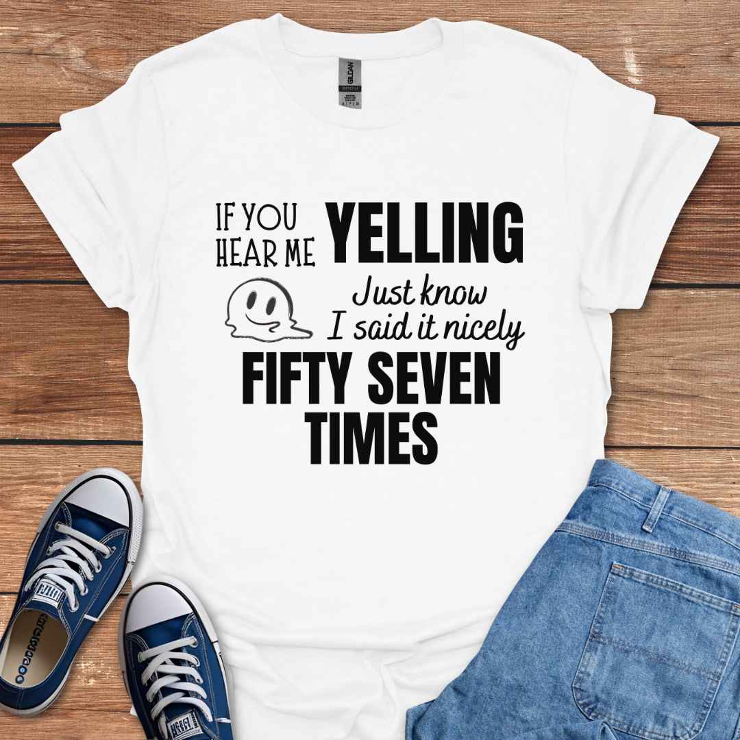 If You Hear Me Yelling Graphic T-Shirt