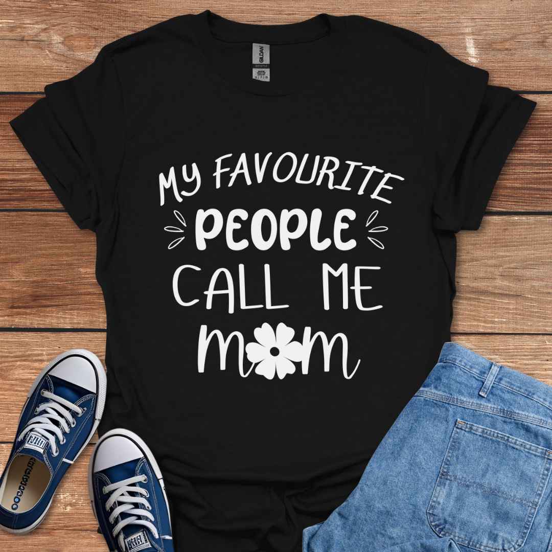 My Favourite People Call Me Mom Graphic T-Shirt
