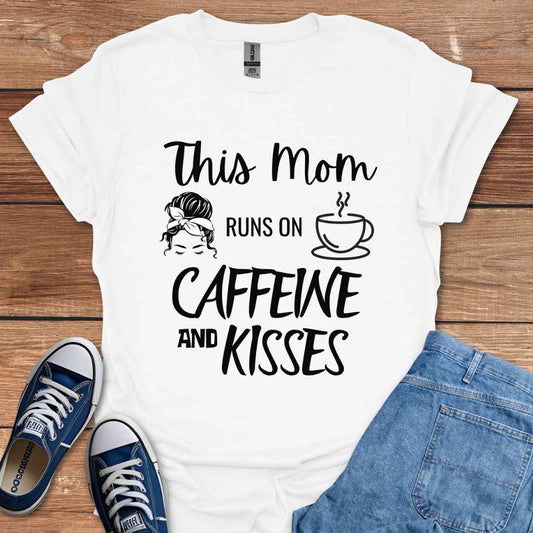 This Mom Runs On Caffeine And Kisses Graphic T-Shirt