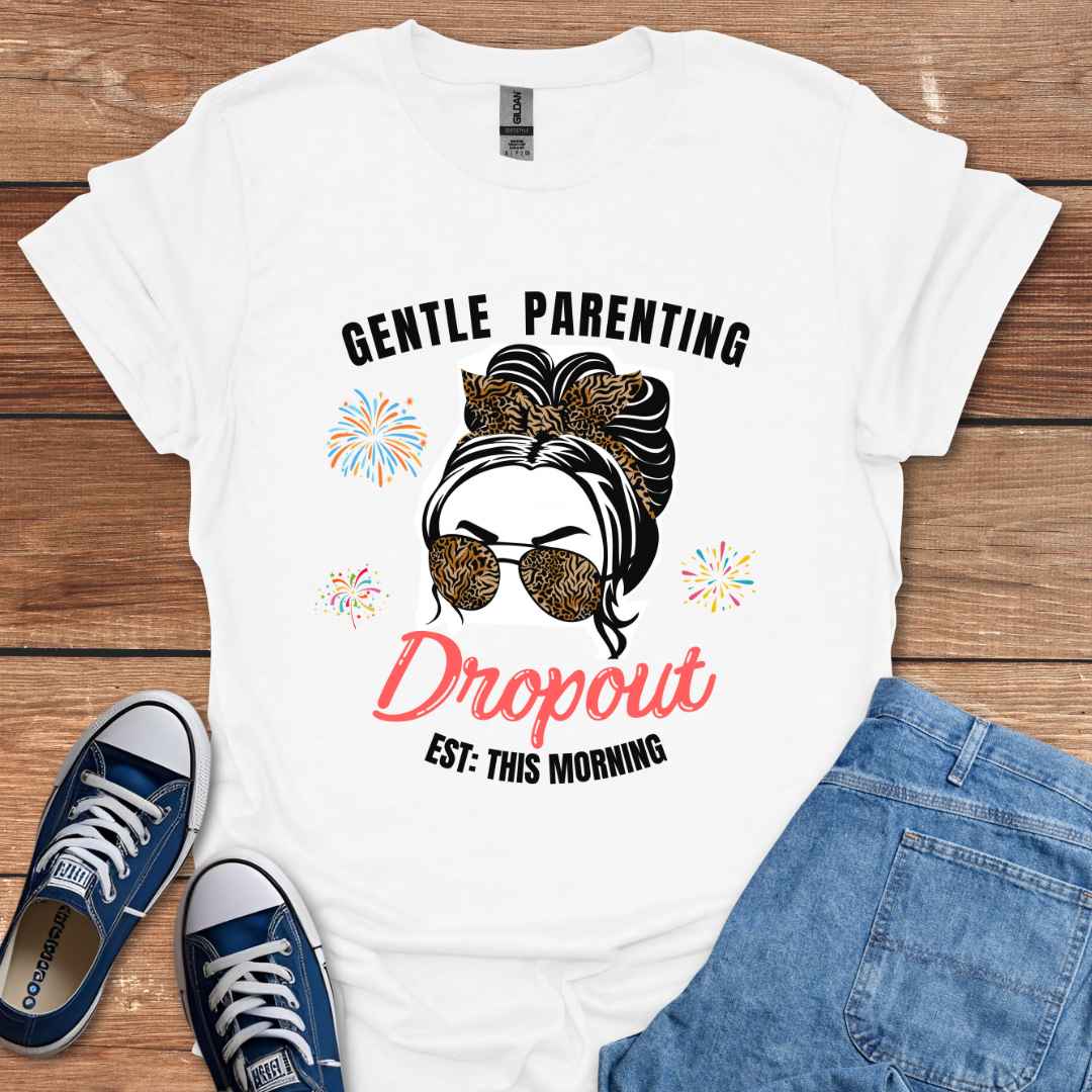 Gentle Parenting Dropout Est. This Morning T-Shirt, White Woman