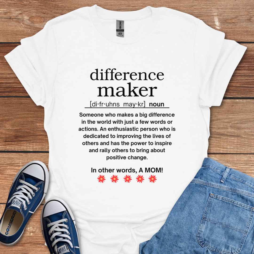 Difference Maker Mom Graphic T-Shirt