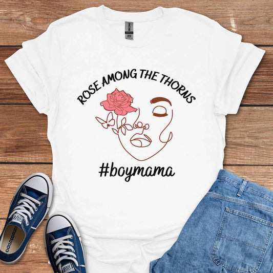 Rose Among The Thorns #BoyMama Graphic T-Shirt