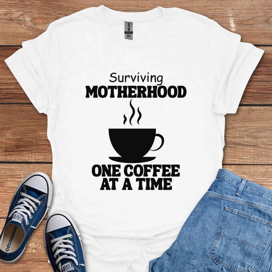 Surviving Motherhood One Coffee At A Time Graphic T-Shirt, Coffee Cup Graphic