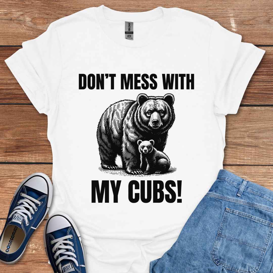 Don't Mess With My Cubs, Mama and Baby Bear Graphic T-Shirt