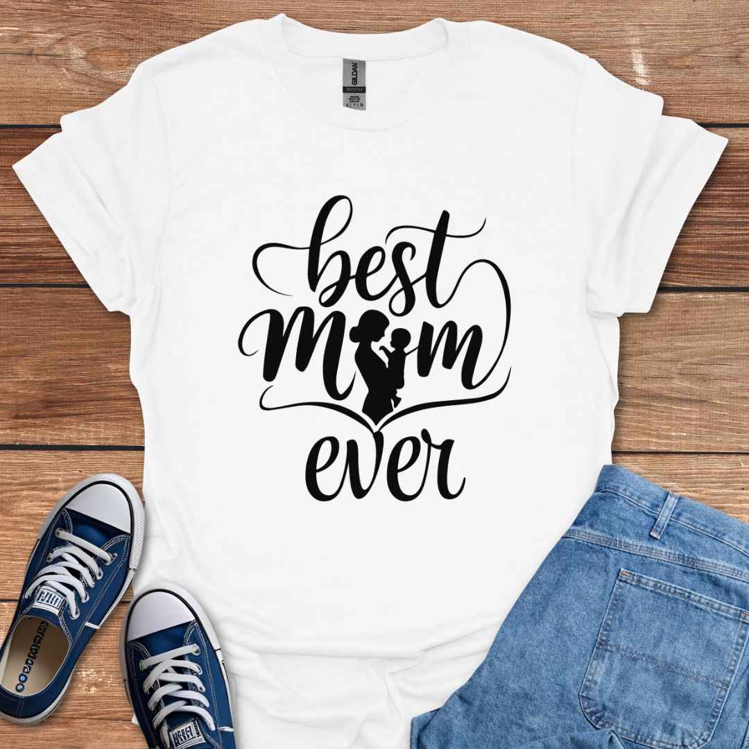 Best Mom Ever T-Shirt