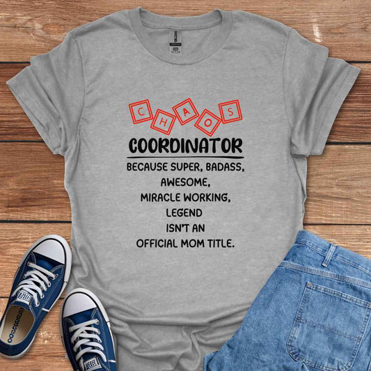 Chaos Coordinator Mom Title Graphic T-Shirt