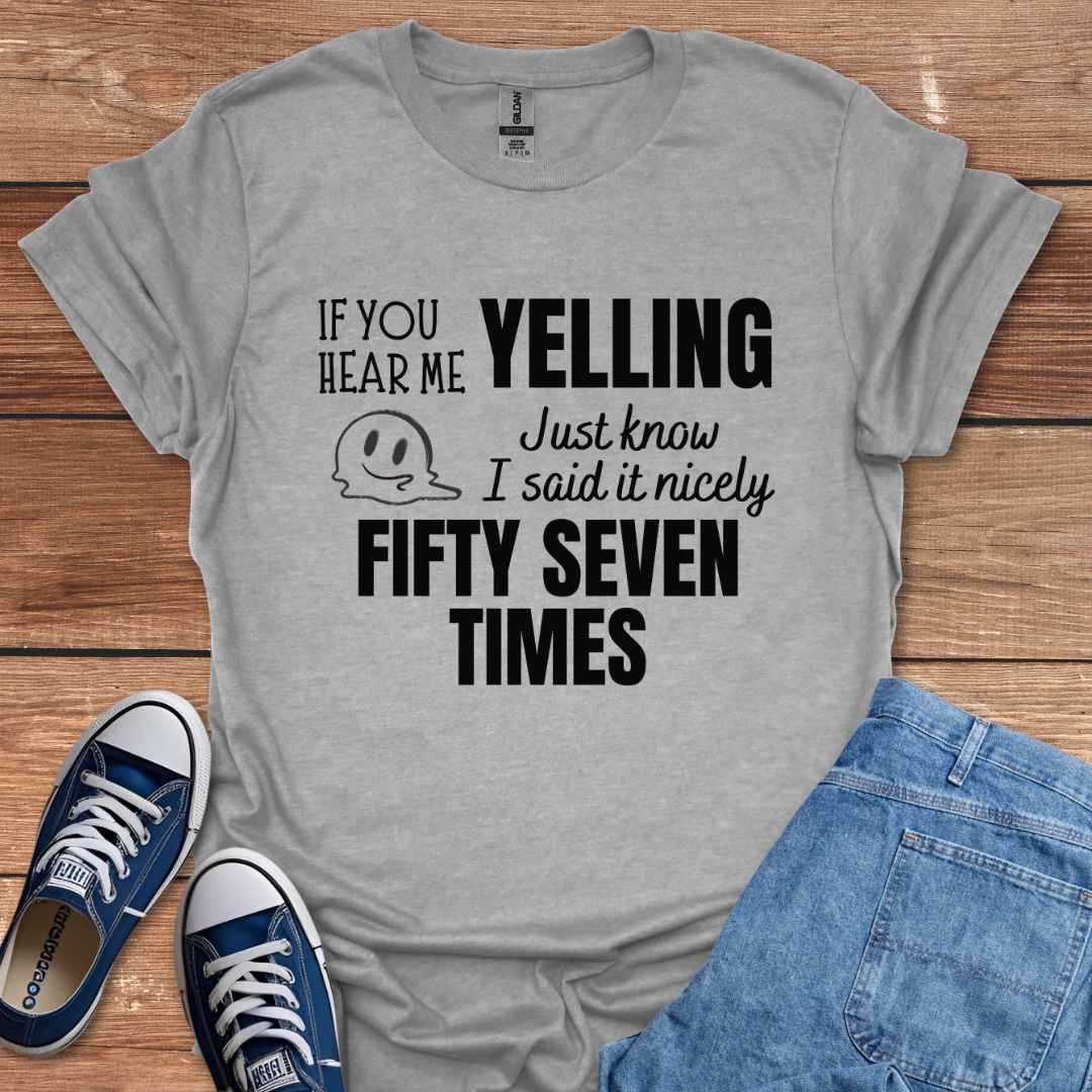 If You Hear Me Yelling Graphic T-Shirt