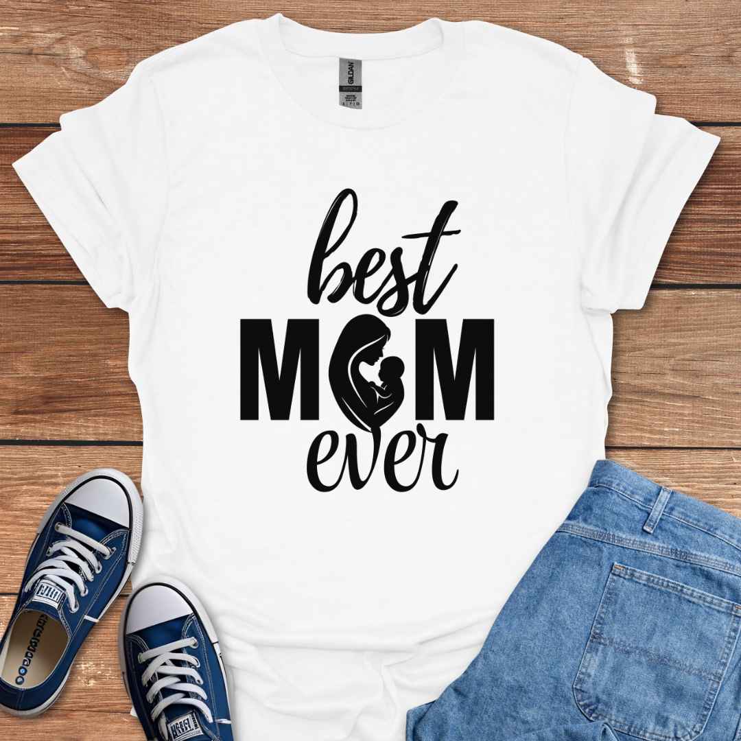 Best Mom Ever Graphic T-Shirt