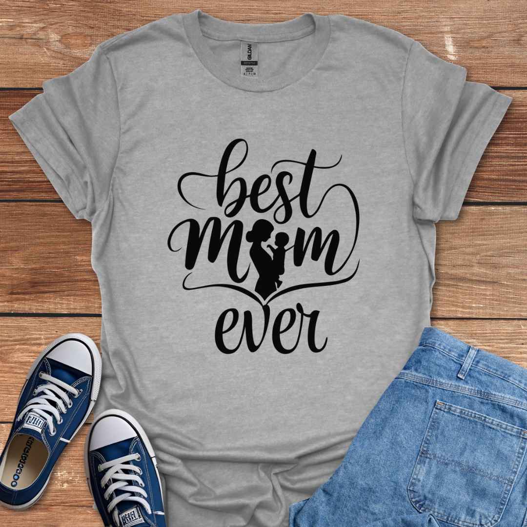 Best Mom Ever T-Shirt