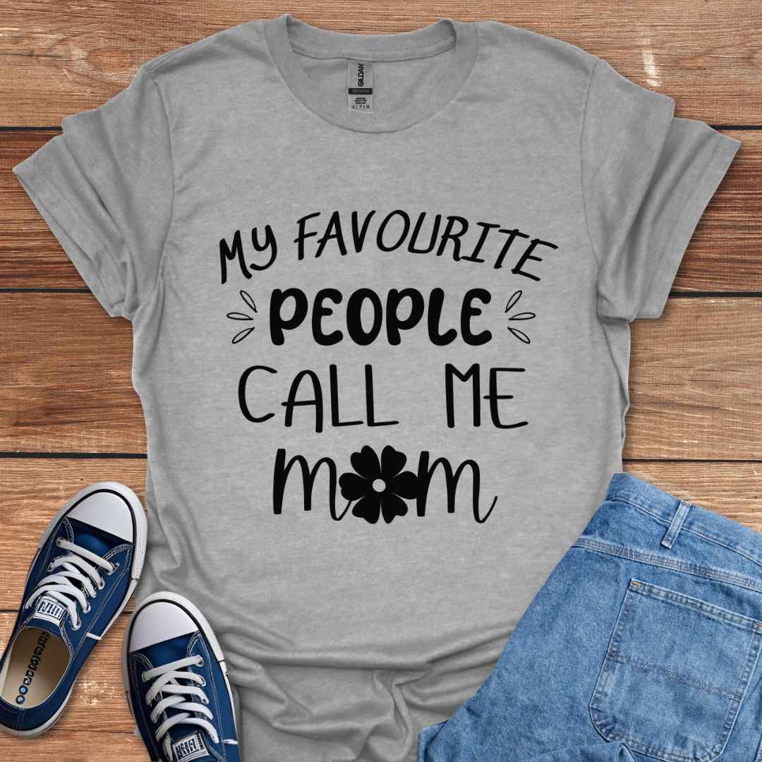 My Favourite People Call Me Mom Graphic T-Shirt