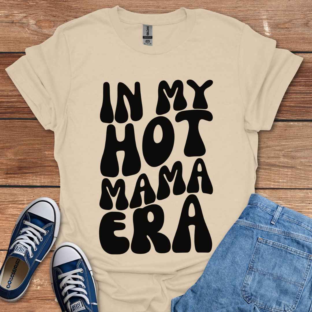 In My Hot Mama Era T-Shirt