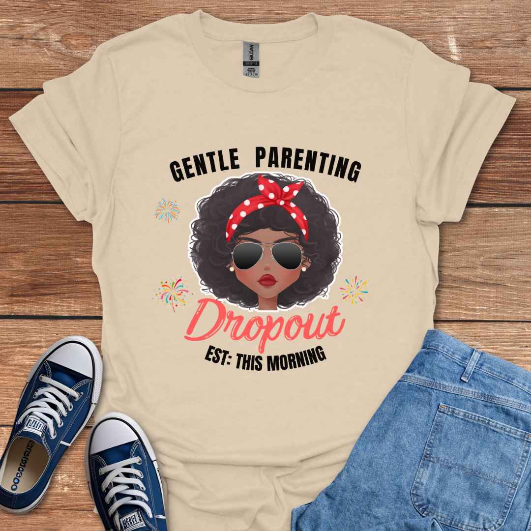 Gentle Parenting Dropout Est. This Morning T-Shirt, Black Brown Woman