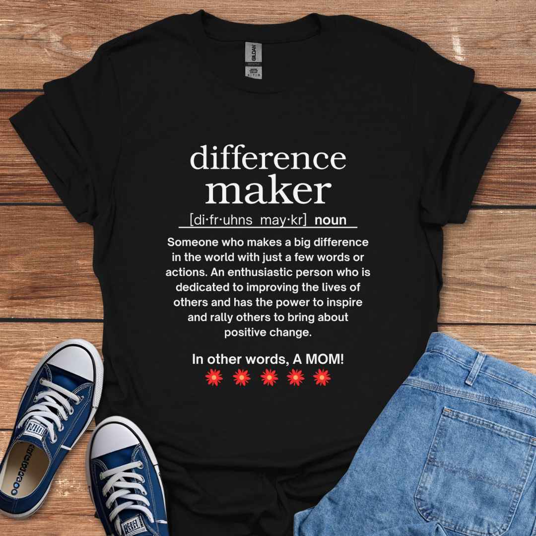 Difference Maker Mom Graphic T-Shirt