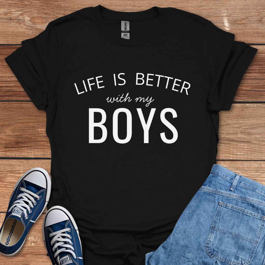 Life Is Better With My Boys Graphic T-Shirt