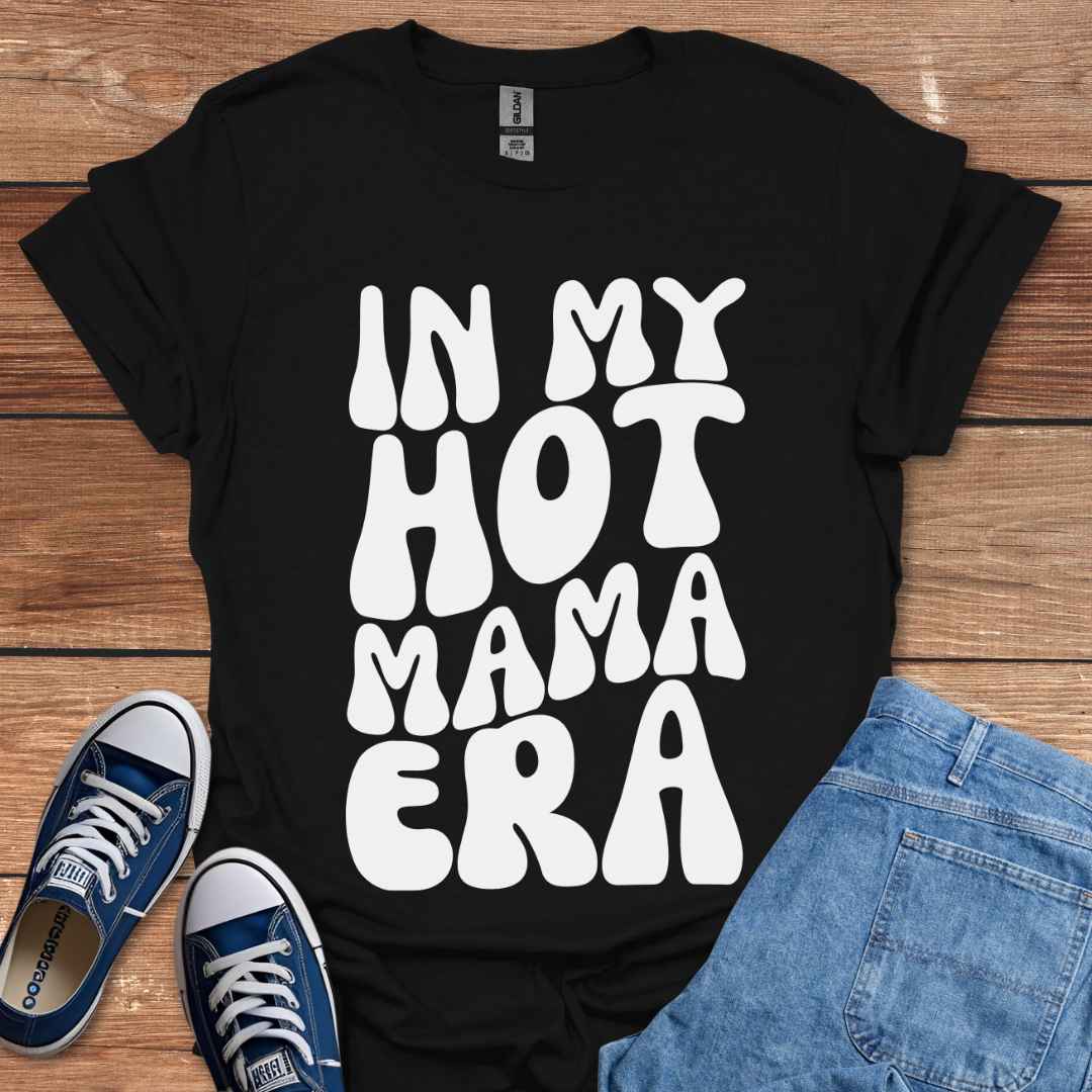 In My Hot Mama Era T-Shirt