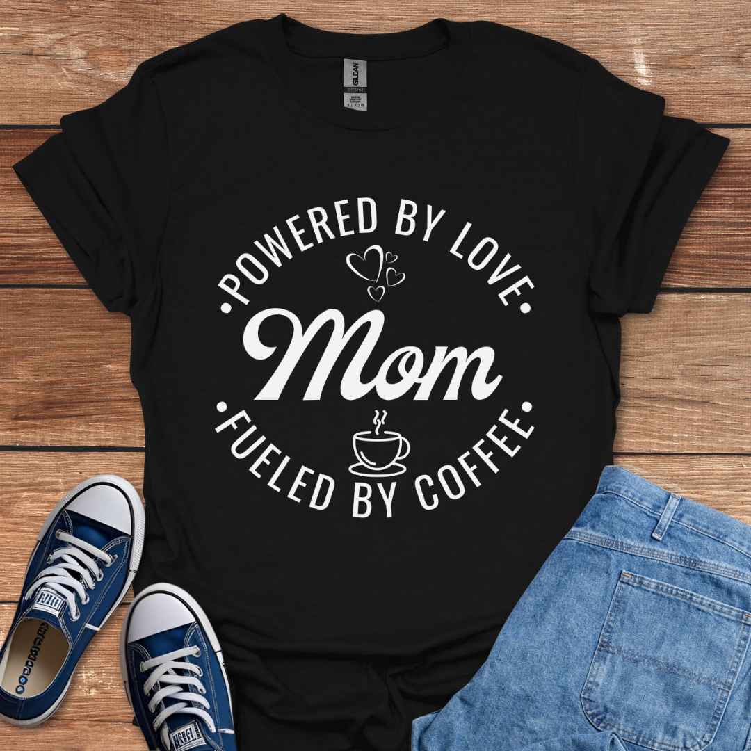 Mom Powered By Love Fueled By Coffee Graphic T-Shirt