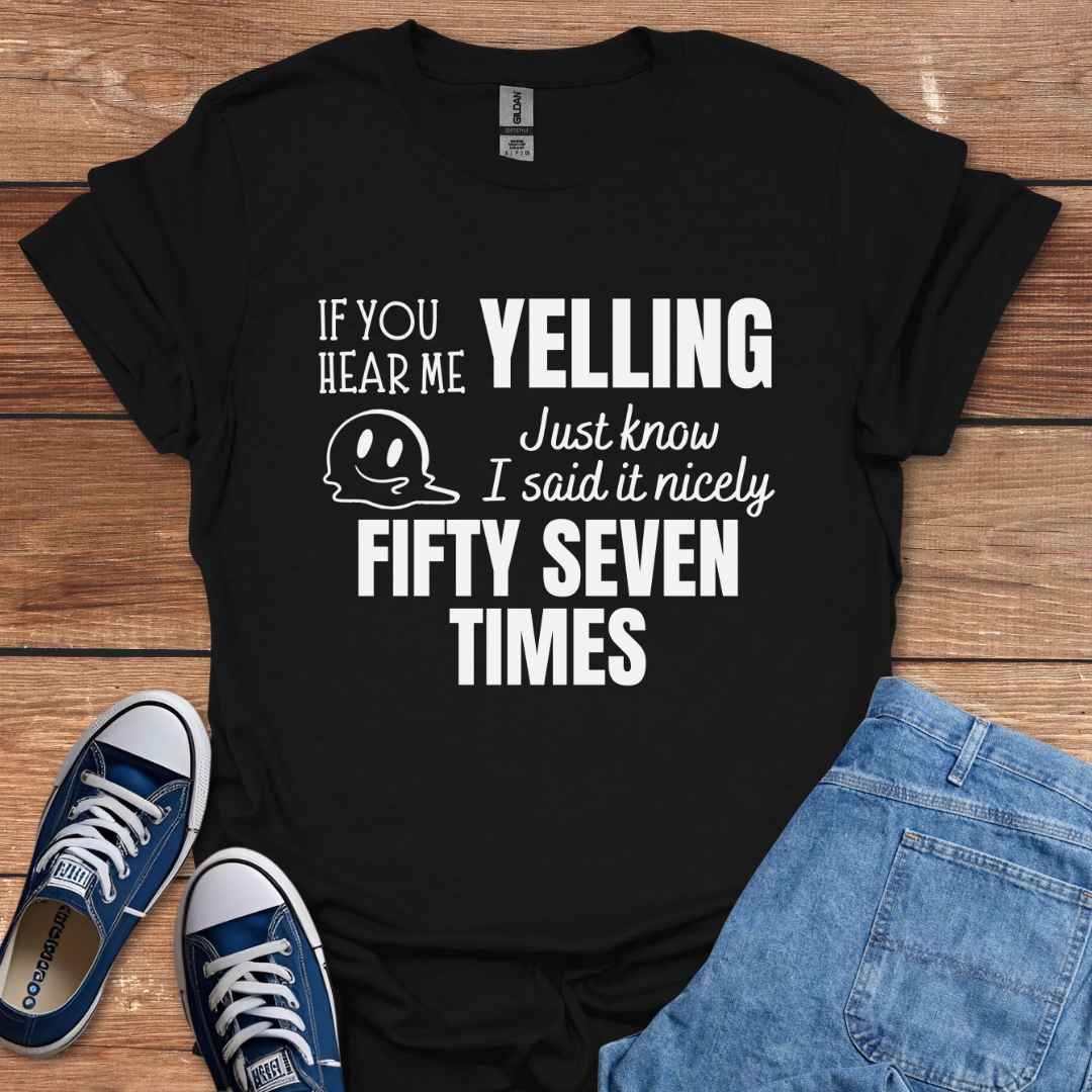 If You Hear Me Yelling Graphic T-Shirt
