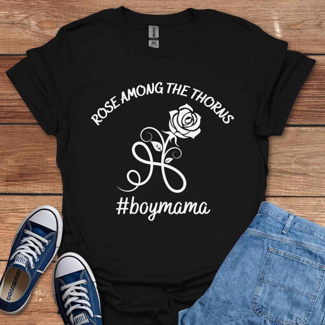 Rose Among The Thorns #BoyMama Graphic T-Shirt, Rose Graphic