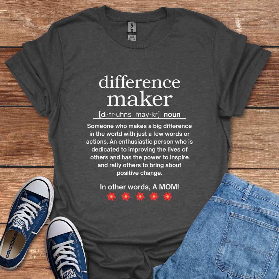 Difference Maker Mom Graphic T-Shirt