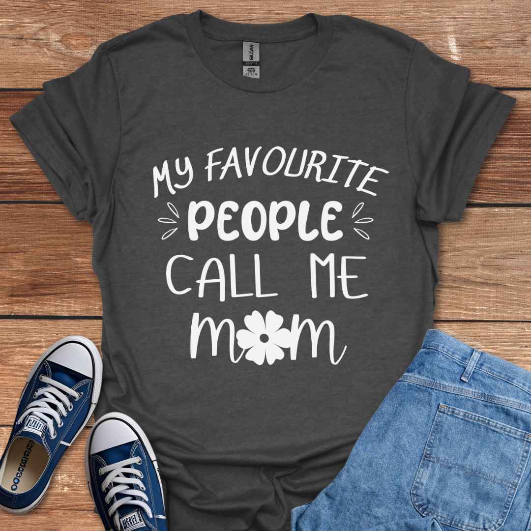 My Favourite People Call Me Mom Graphic T-Shirt