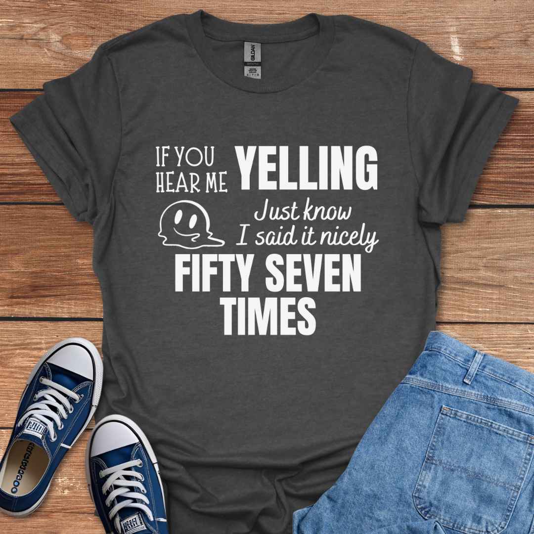 If You Hear Me Yelling Graphic T-Shirt