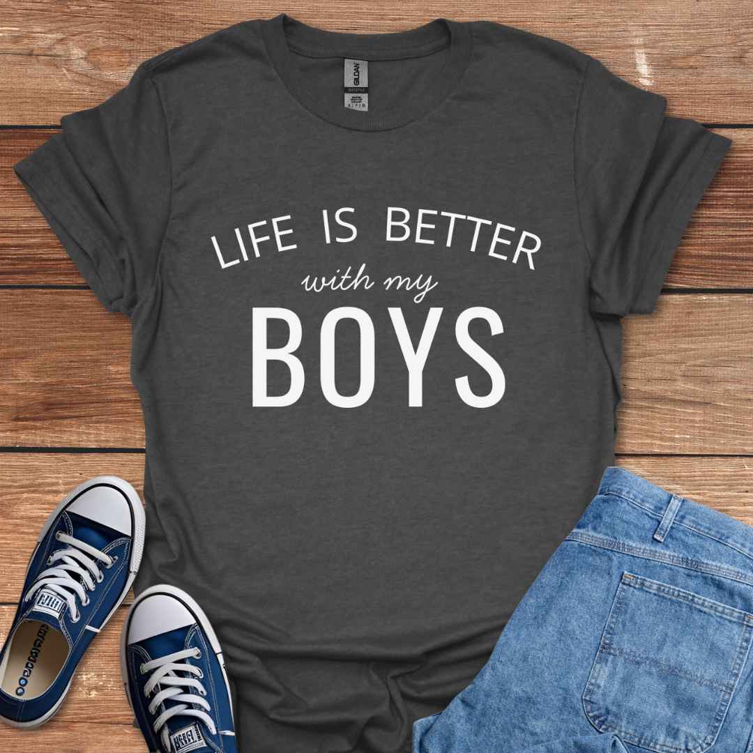 Life Is Better With My Boys Graphic T-Shirt