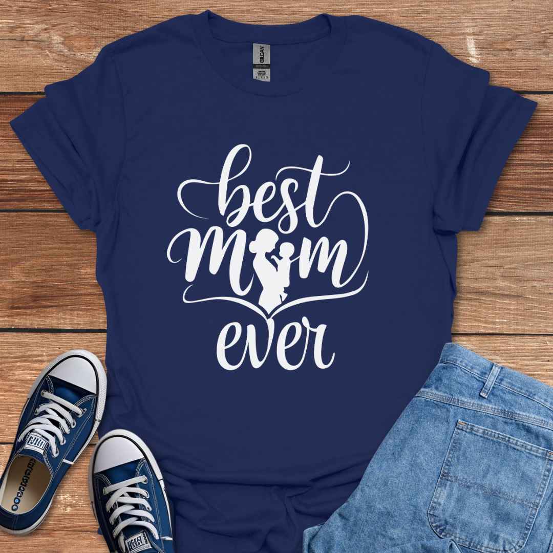 Best Mom Ever T-Shirt