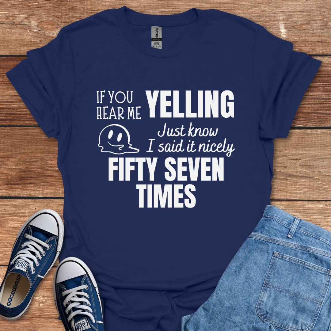 If You Hear Me Yelling Graphic T-Shirt