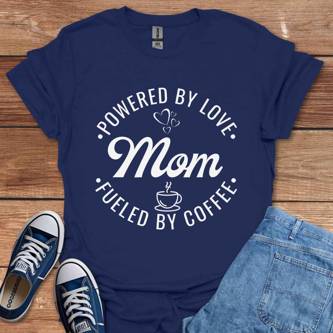 Mom Powered By Love Fueled By Coffee Graphic T-Shirt