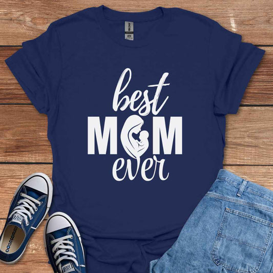 Best Mom Ever Graphic T-Shirt