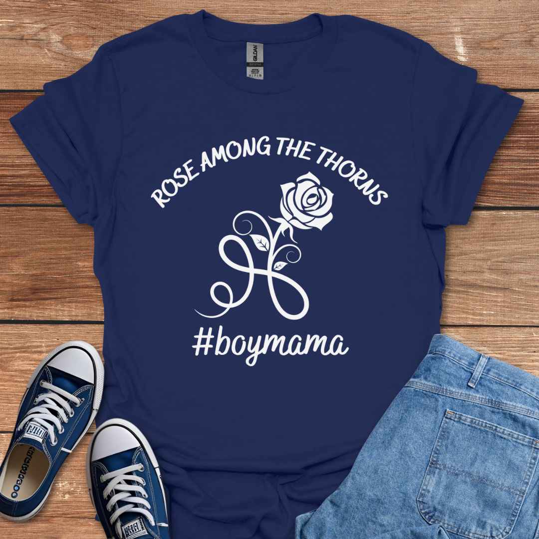Rose Among The Thorns #BoyMama Graphic T-Shirt, Rose Graphic