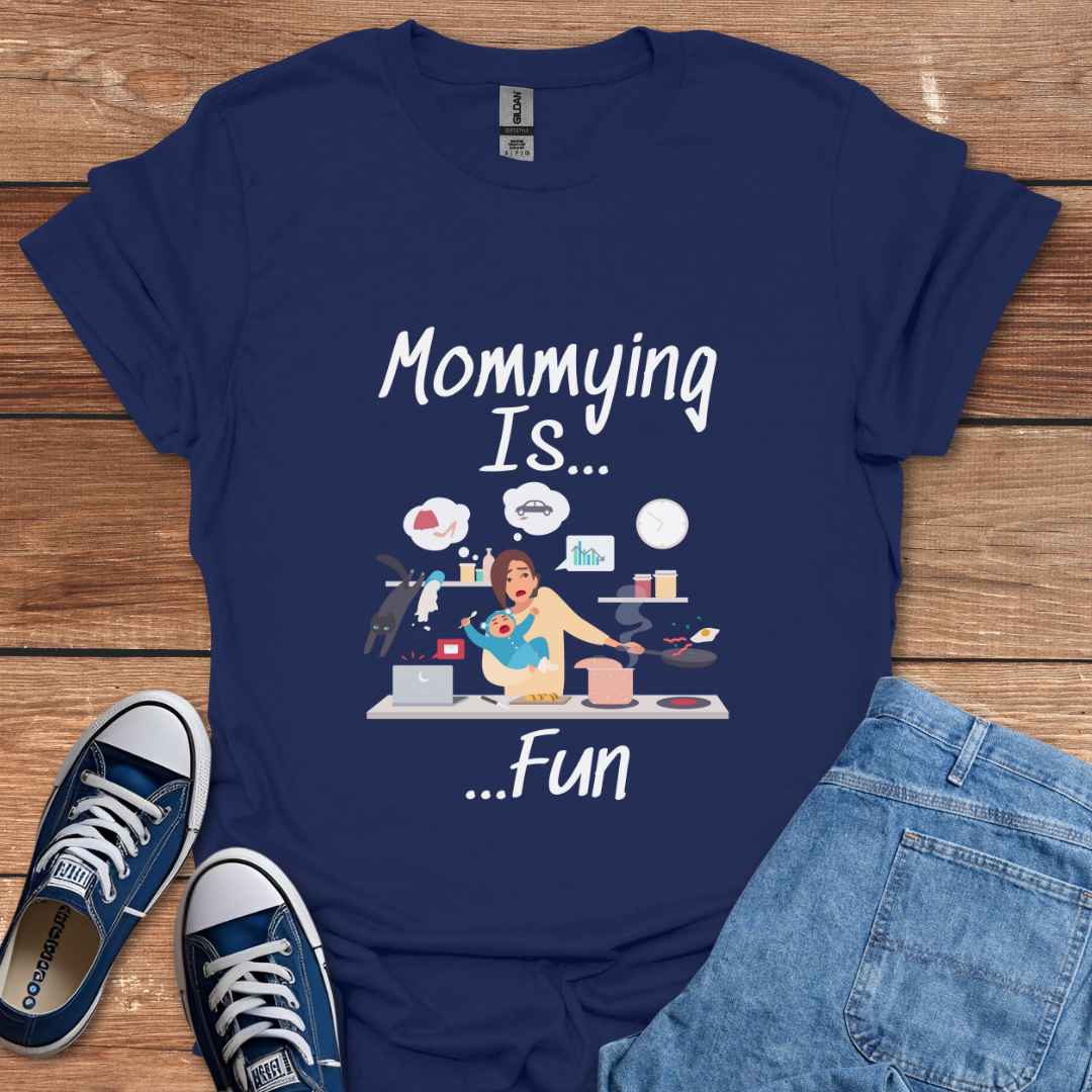 Mommying Is Fun Graphic T-Shirt