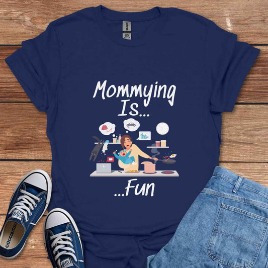 Mommying Is Fun Graphic T-Shirt