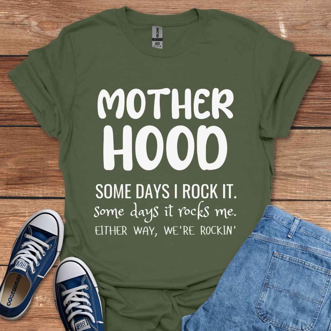 Motherhood Some Days I Rock It T-Shirt