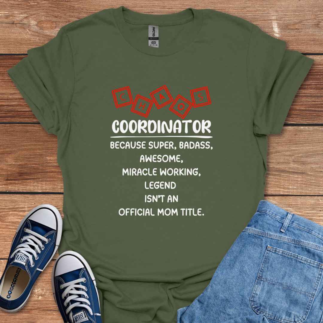 Chaos Coordinator Mom Title Graphic T-Shirt