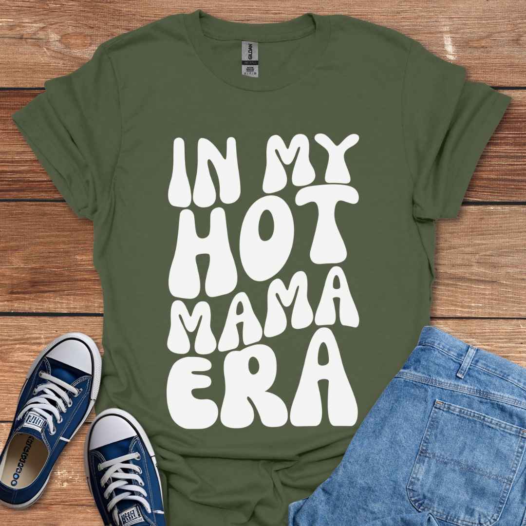 In My Hot Mama Era T-Shirt