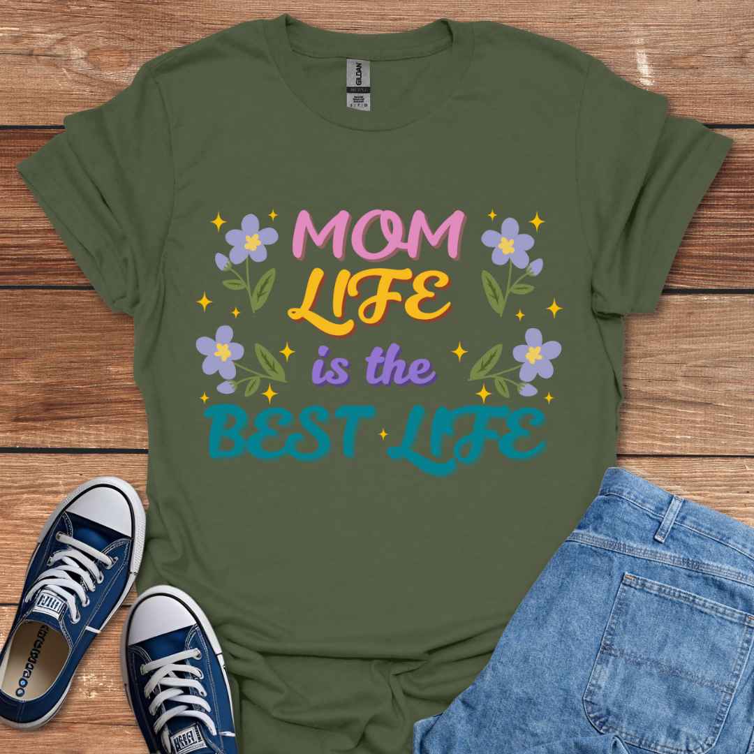 Mom Life Is The Best Life Graphic T-Shirt