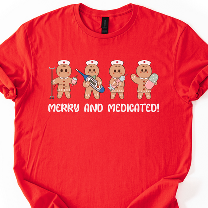 Merry And Medicated Christmas Nurse T-Shirt, Nurse Christmas Gingerbread Shirt, ER Nurse Tee, RN Nurse Gift, Funny Nurse Tshirt